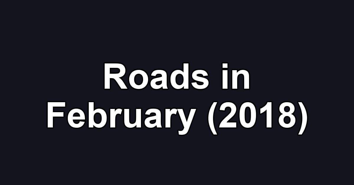 Roads in February (2018)