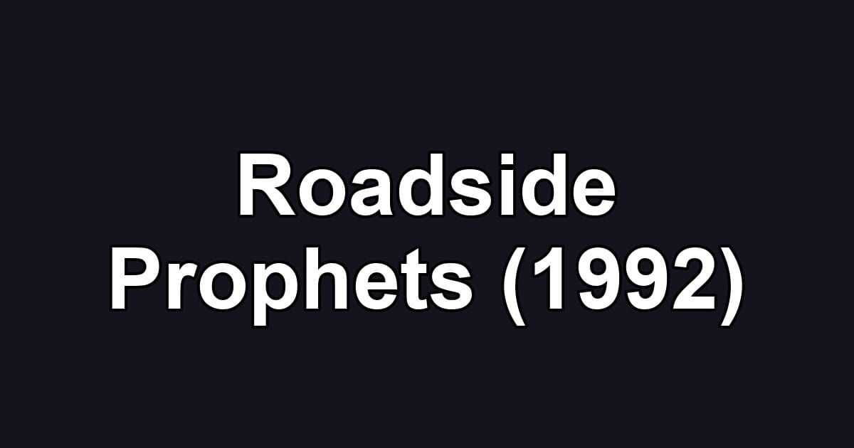 Roadside Prophets (1992)