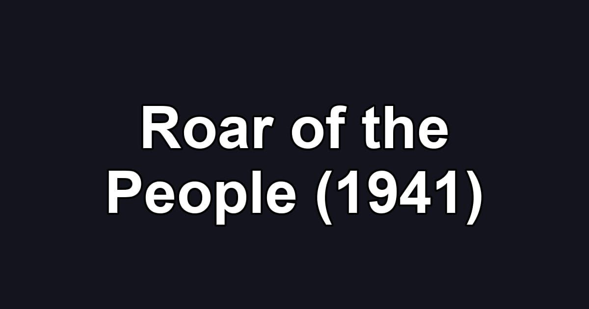 Roar of the People (1941)