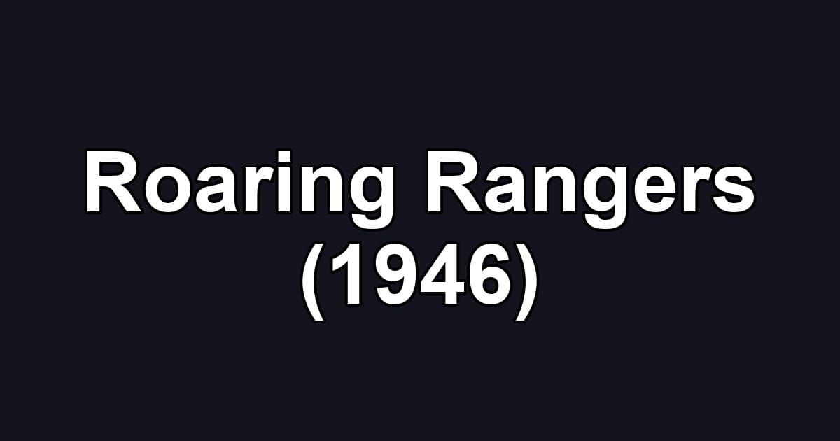 Roaring Rangers (1946)