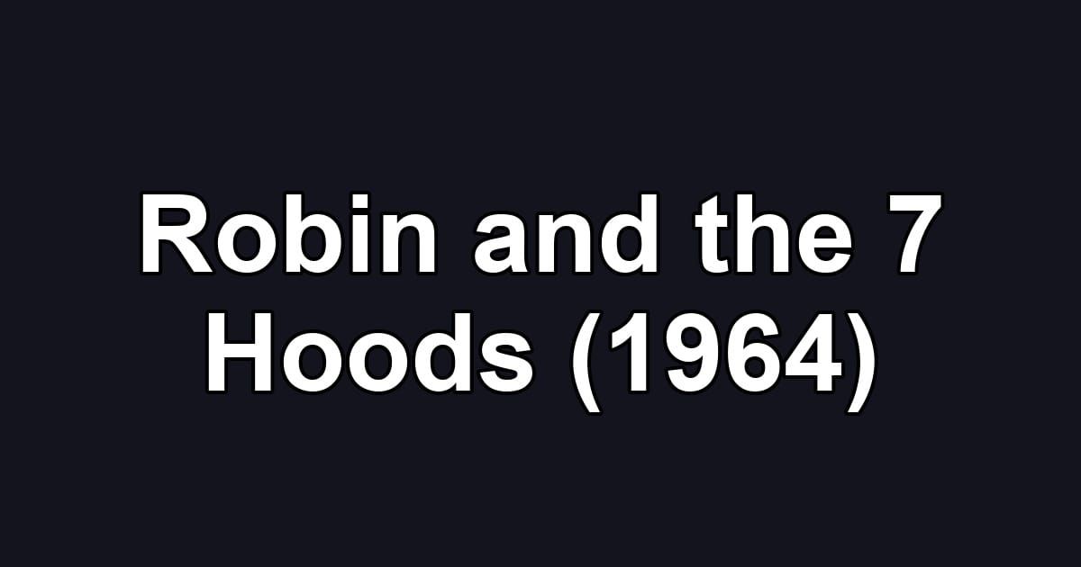 Robin and the 7 Hoods (1964)