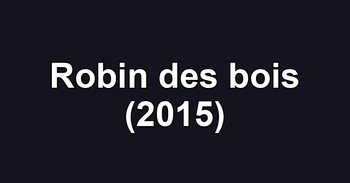 Robin des bois (2015)