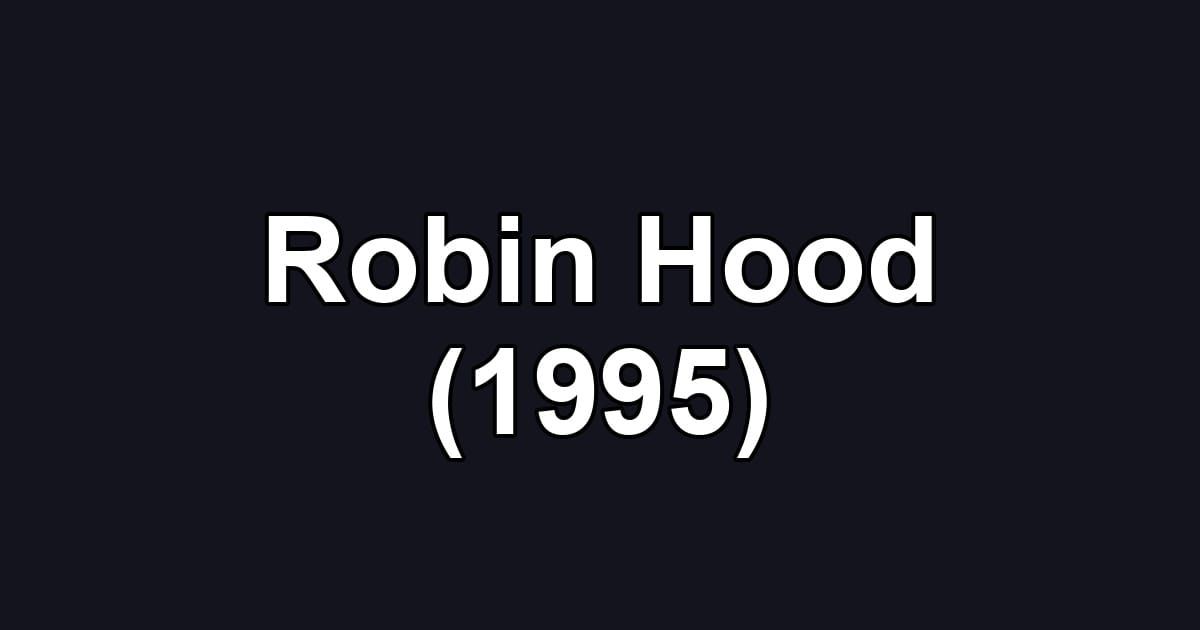 Robin Hood (1995)