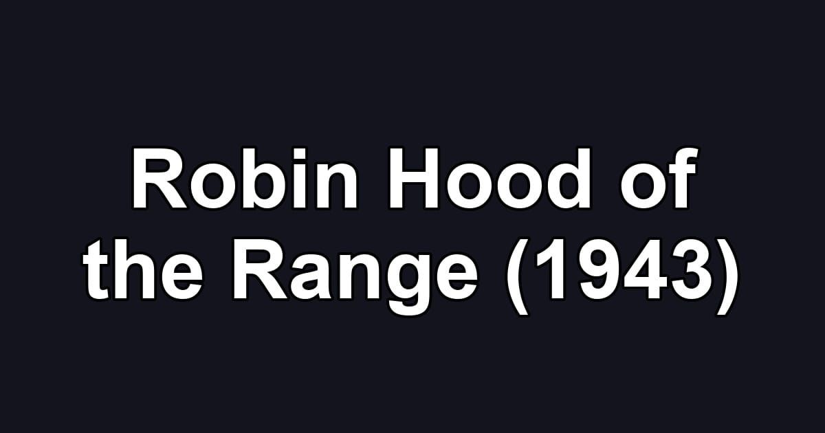 Robin Hood of the Range (1943)