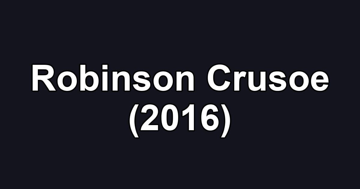 Robinson Crusoe (2016)