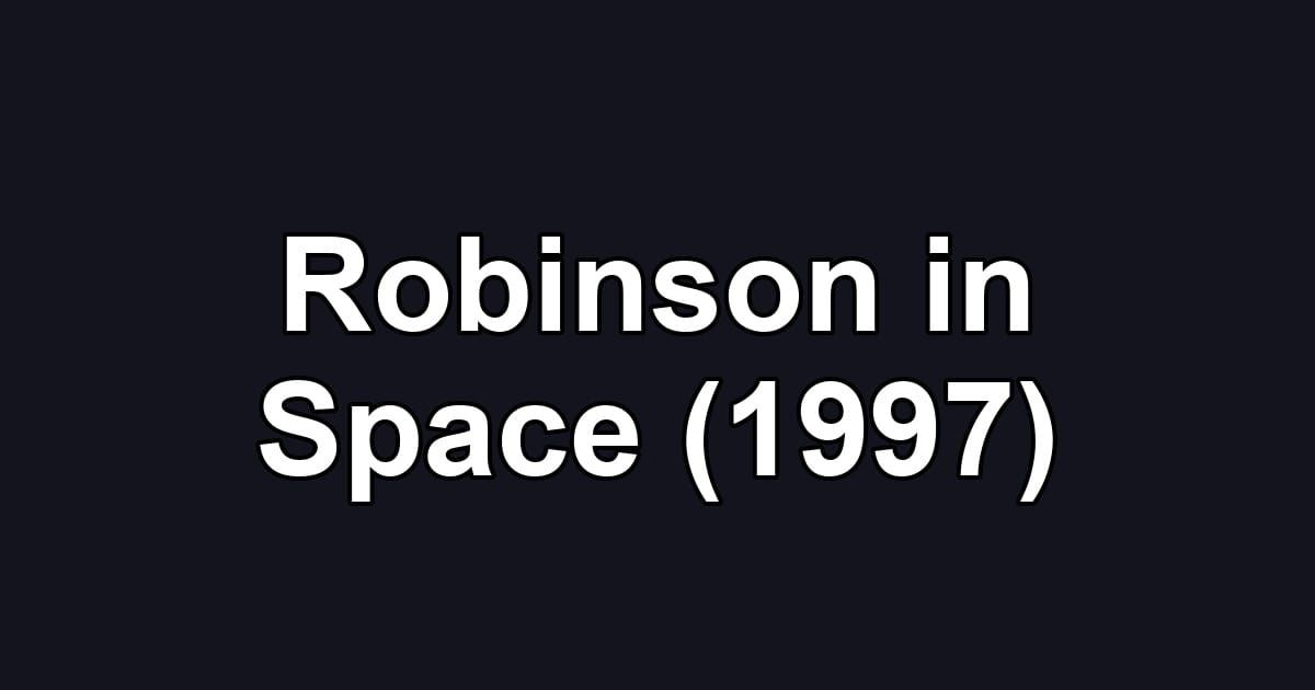 Robinson in Space (1997)
