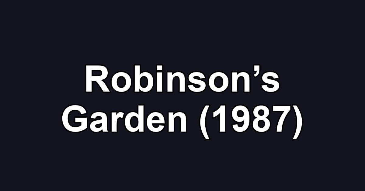 Robinson’s Garden (1987)