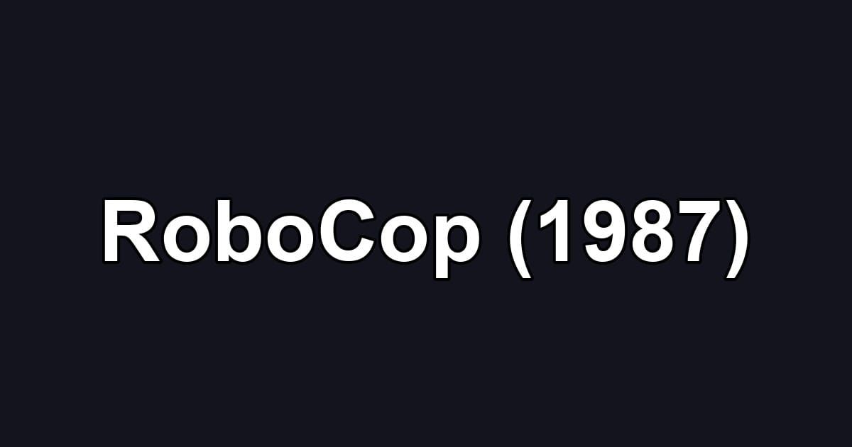 RoboCop (1987)