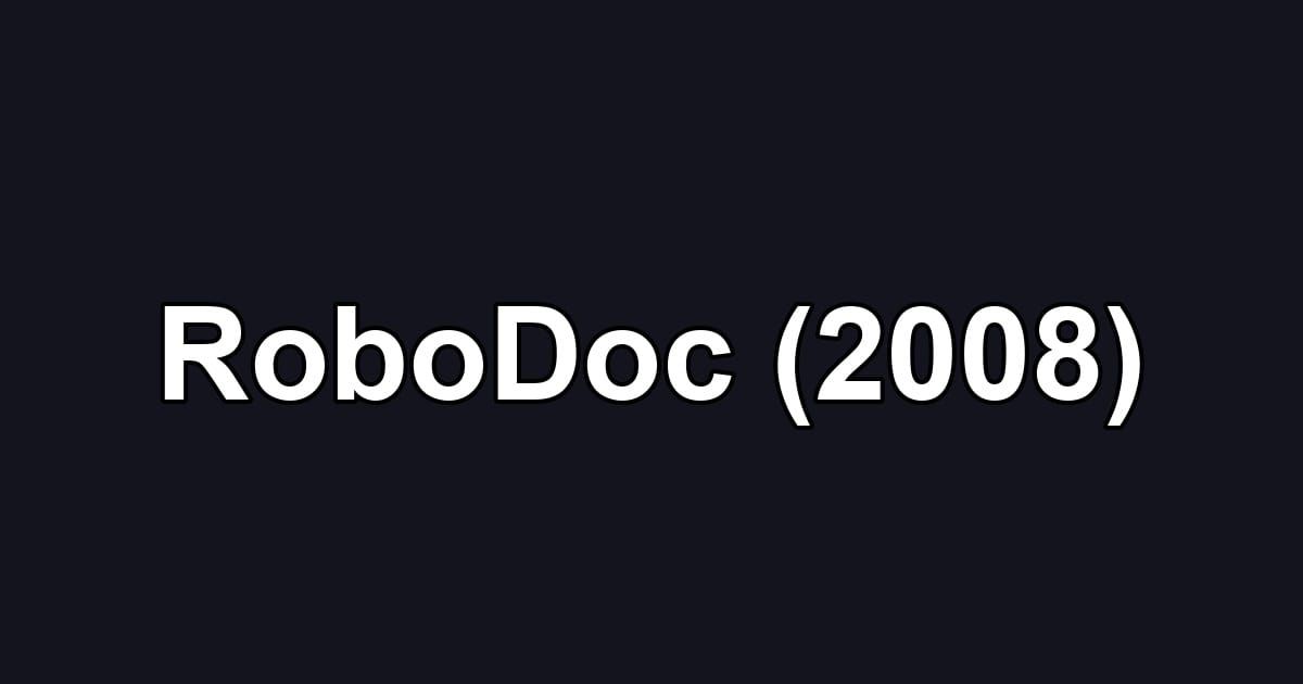 RoboDoc (2008)