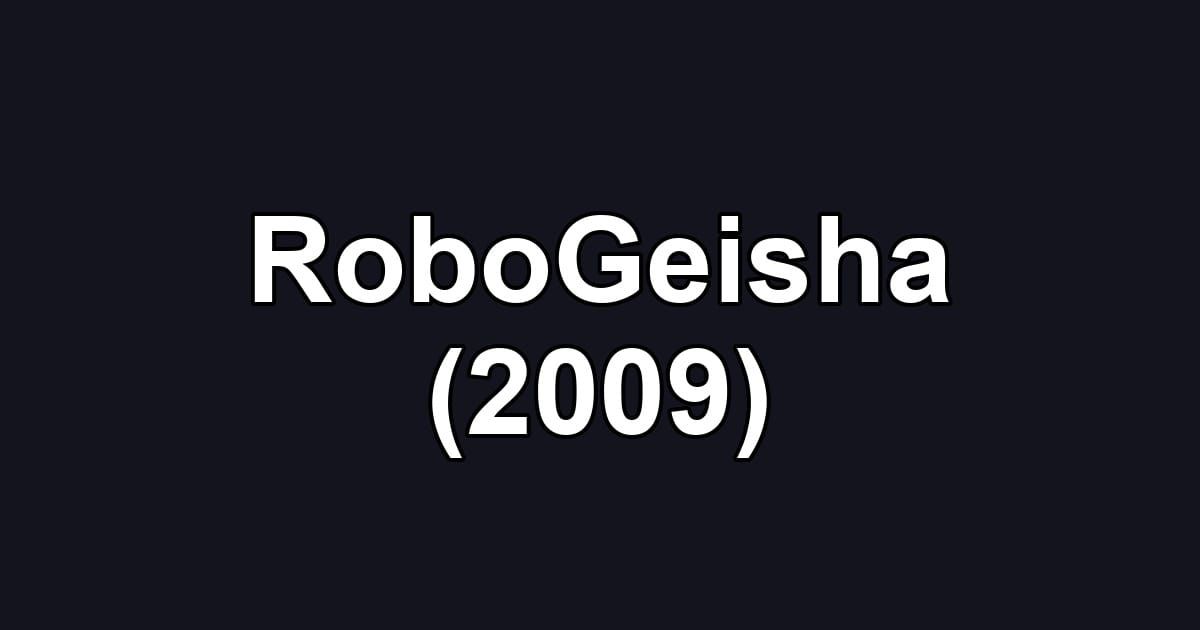 RoboGeisha (2009)