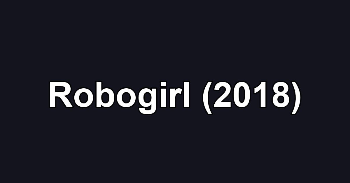 Robogirl (2018)