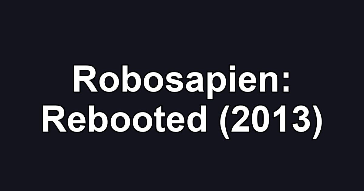 Robosapien: Rebooted (2013)