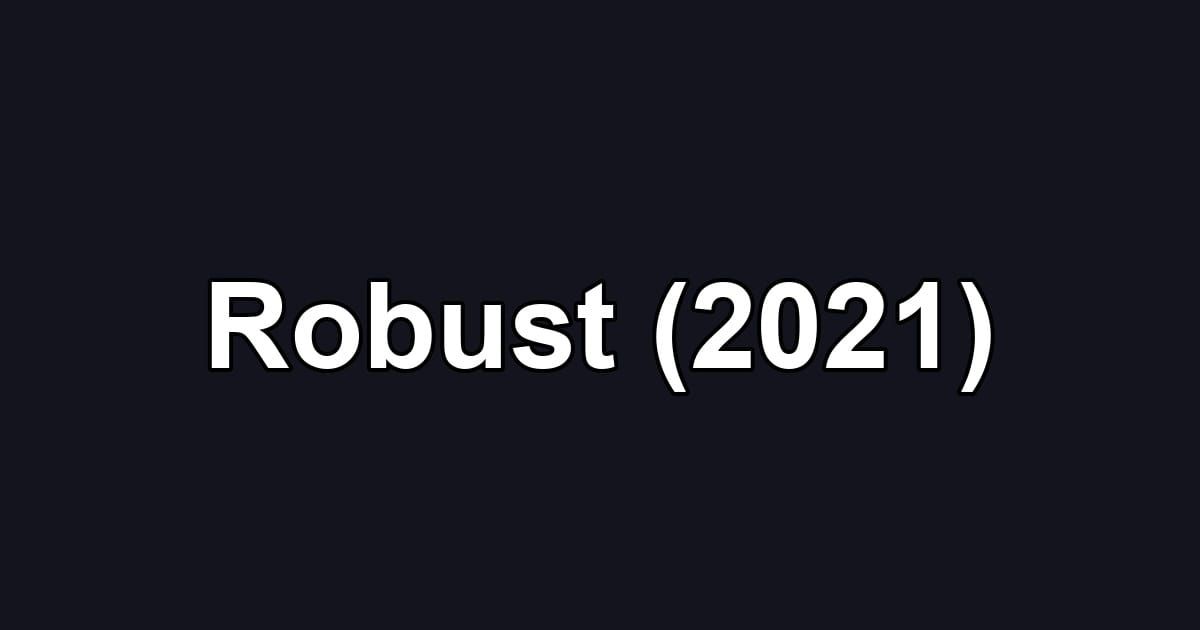 Robust (2021)