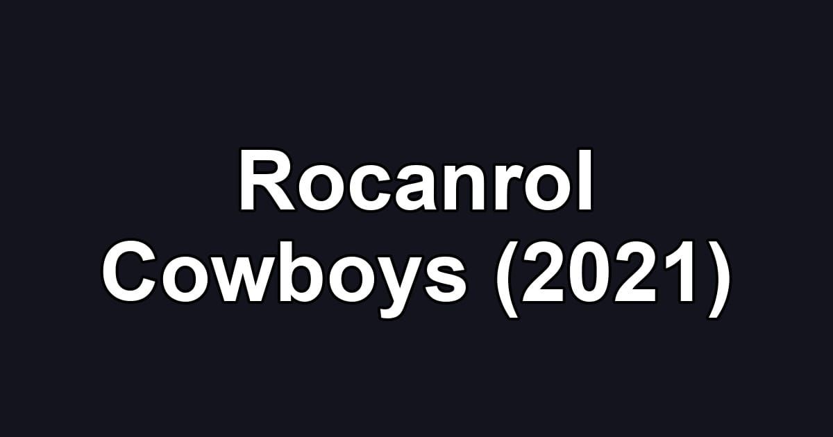 Rocanrol Cowboys (2021)