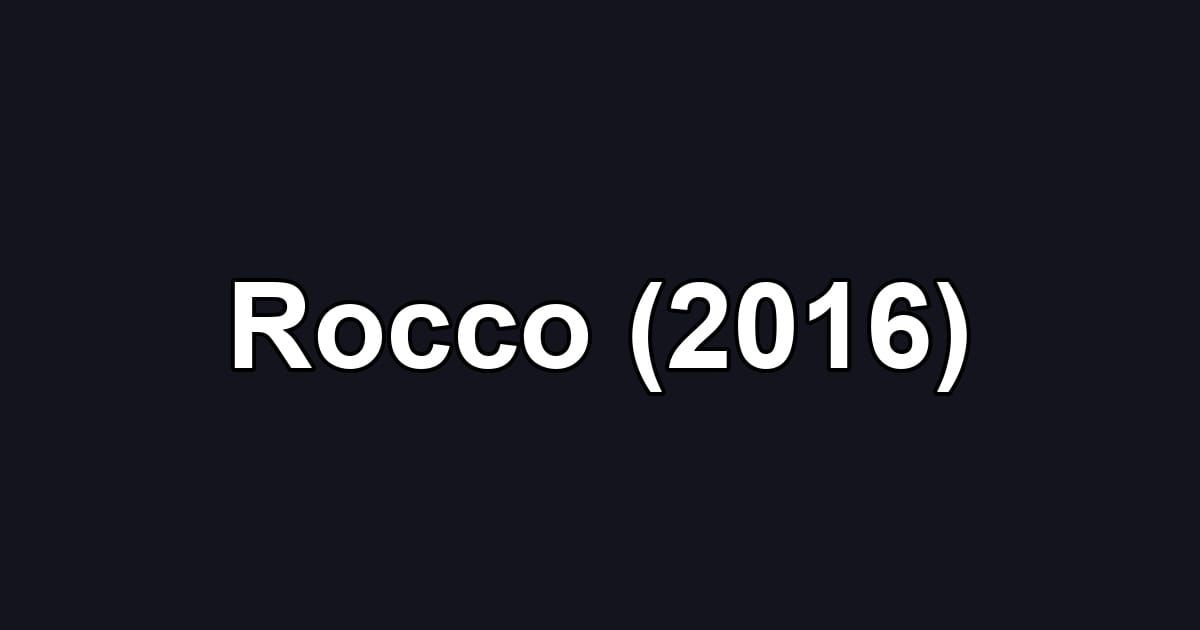 Rocco (2016)