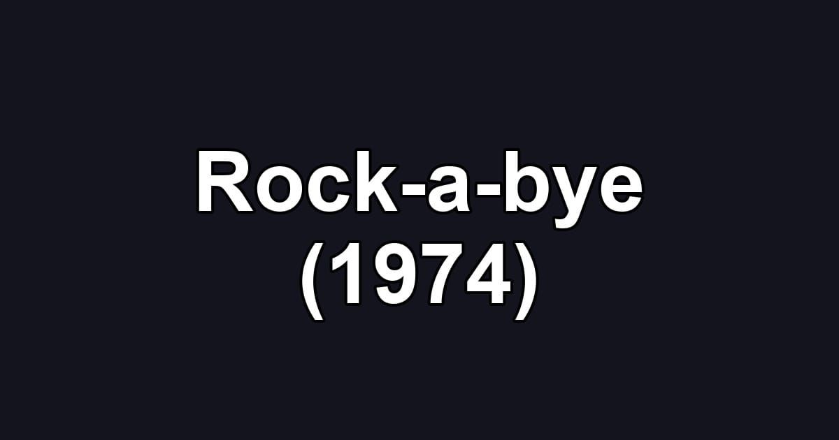 Rock-a-bye (1974)