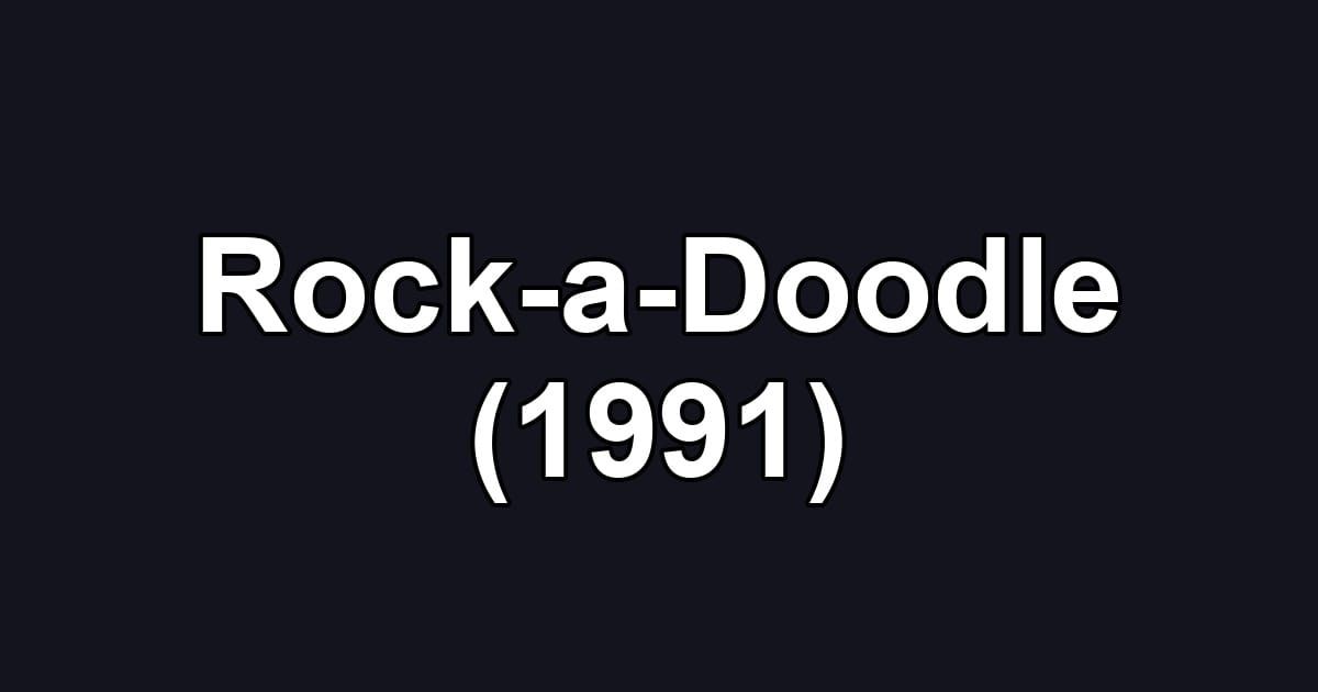 Rock-a-Doodle (1991)