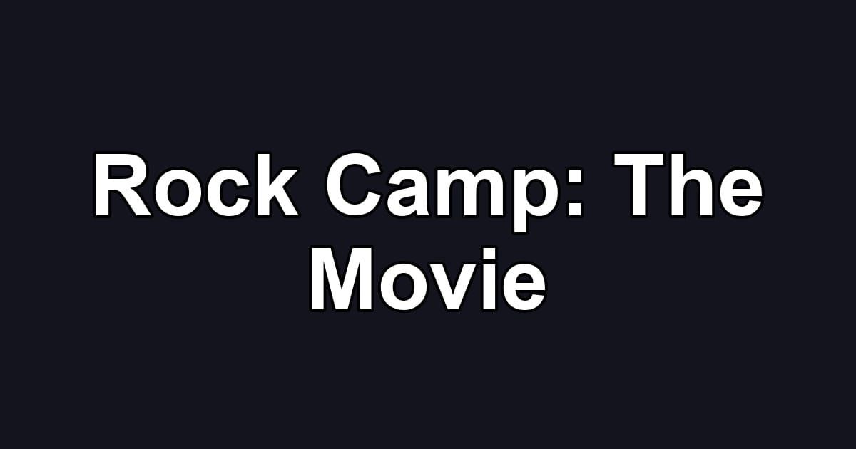 Rock Camp: The Movie