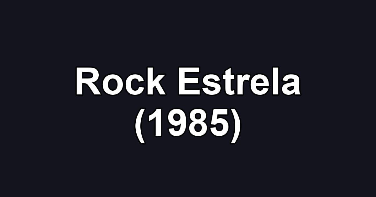 Rock Estrela (1985)