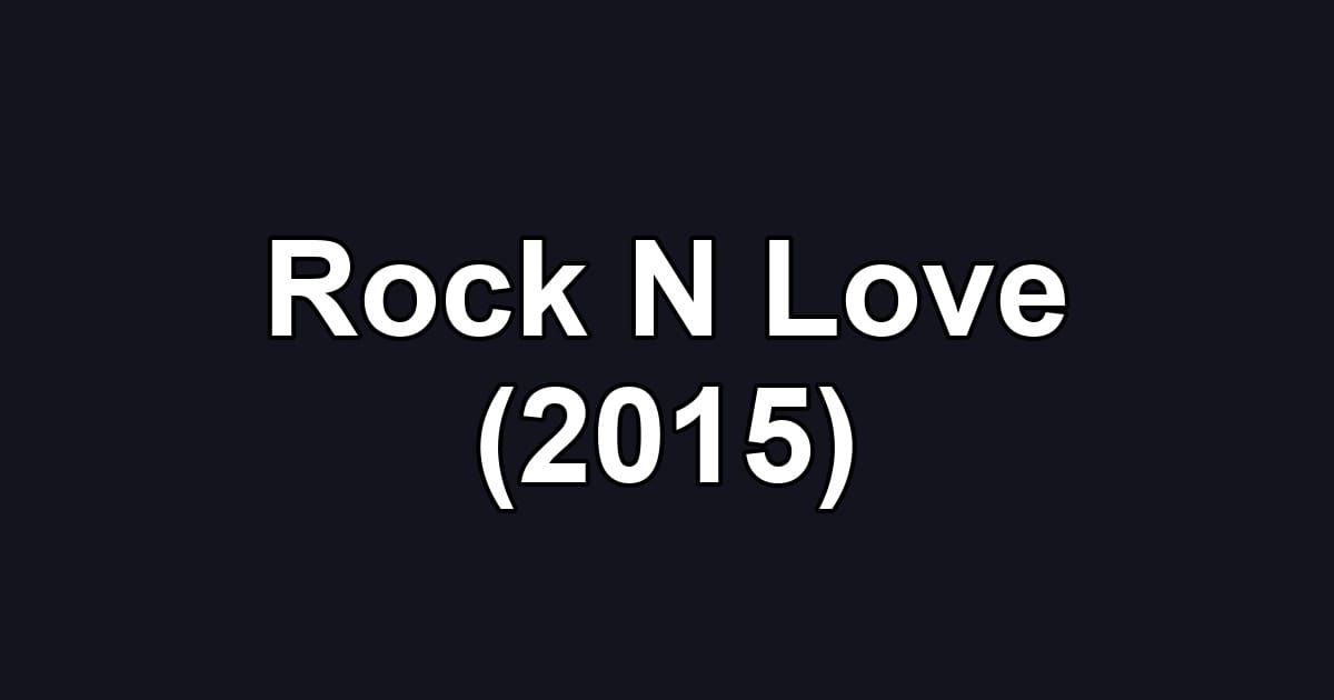 Rock N Love (2015)