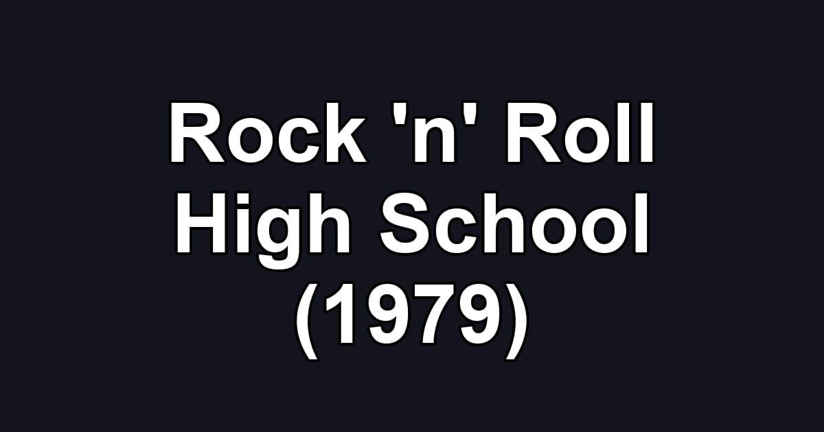 Rock 'n' Roll High School (1979)