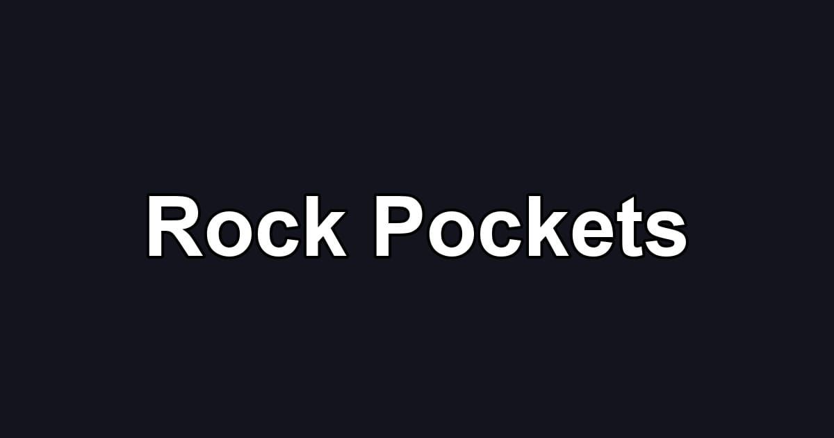 Rock Pockets