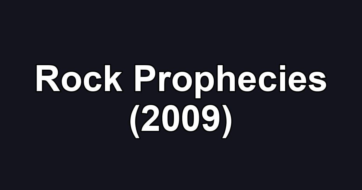Rock Prophecies (2009)