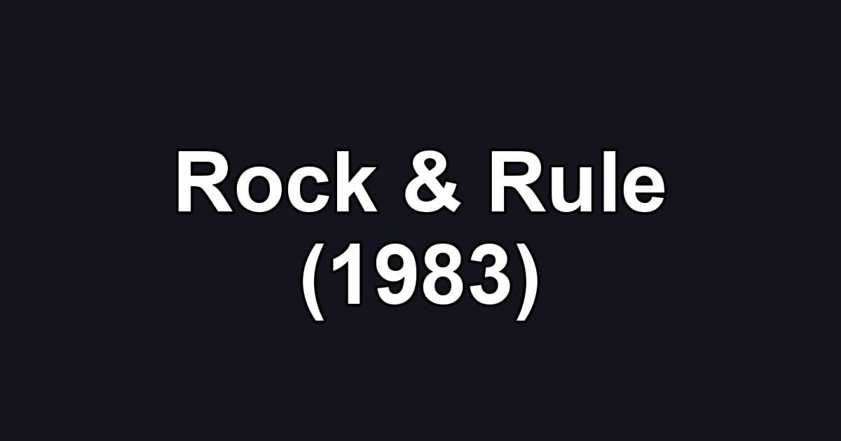 Rock & Rule (1983)