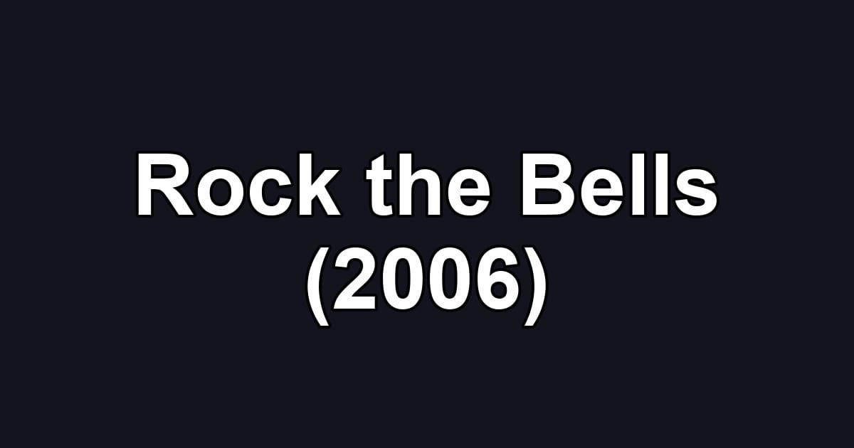 Rock the Bells (2006)