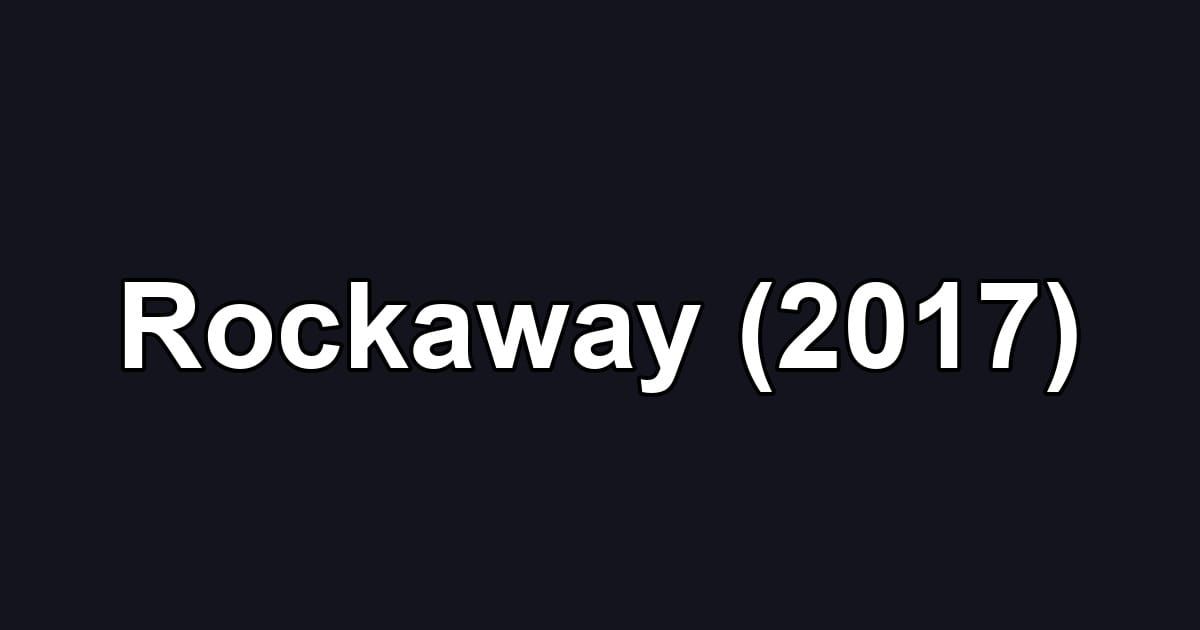 Rockaway (2017)