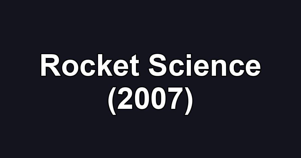 Rocket Science (2007)