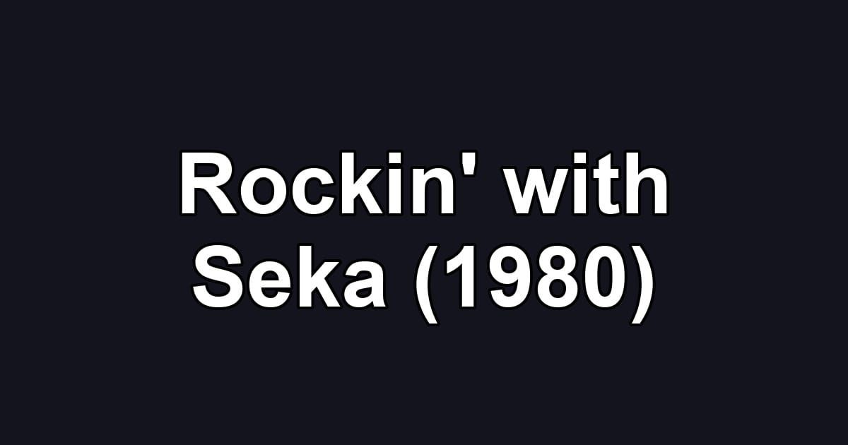 Rockin' with Seka (1980)