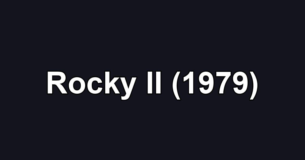 Rocky II (1979)