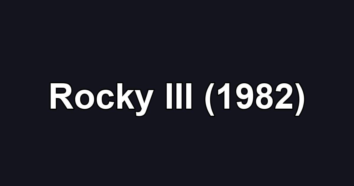 Rocky III (1982)