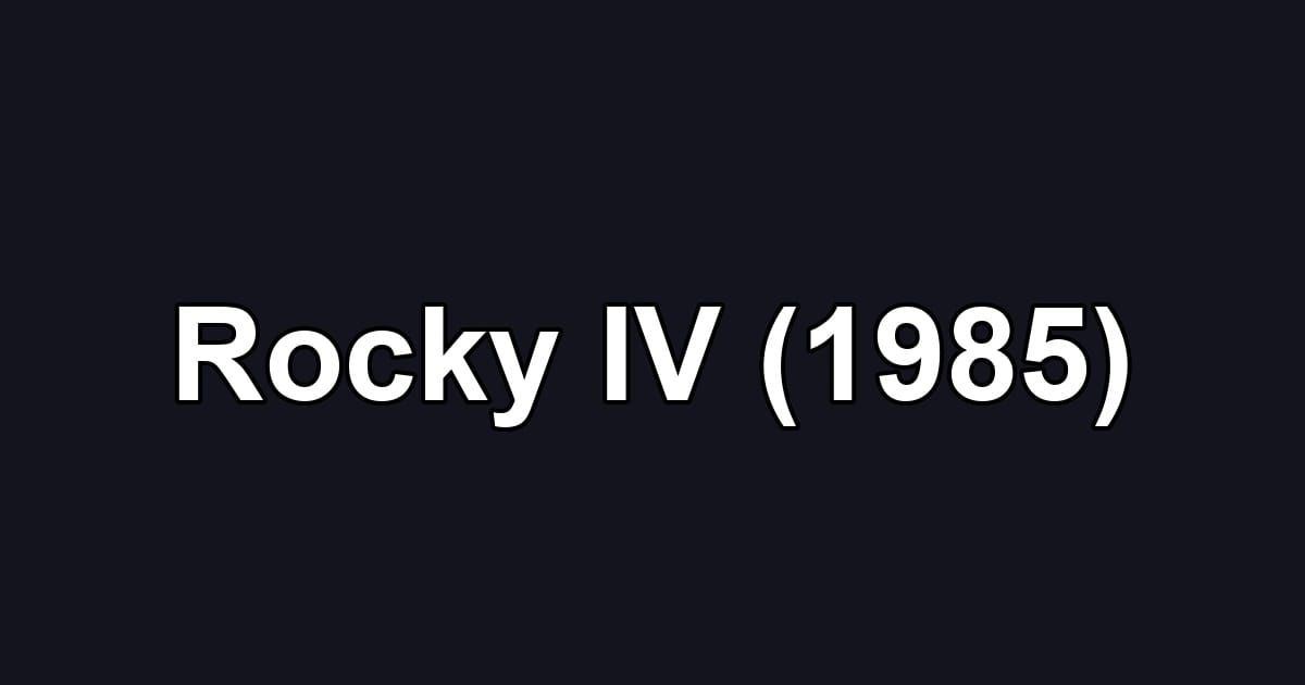 Rocky IV (1985)