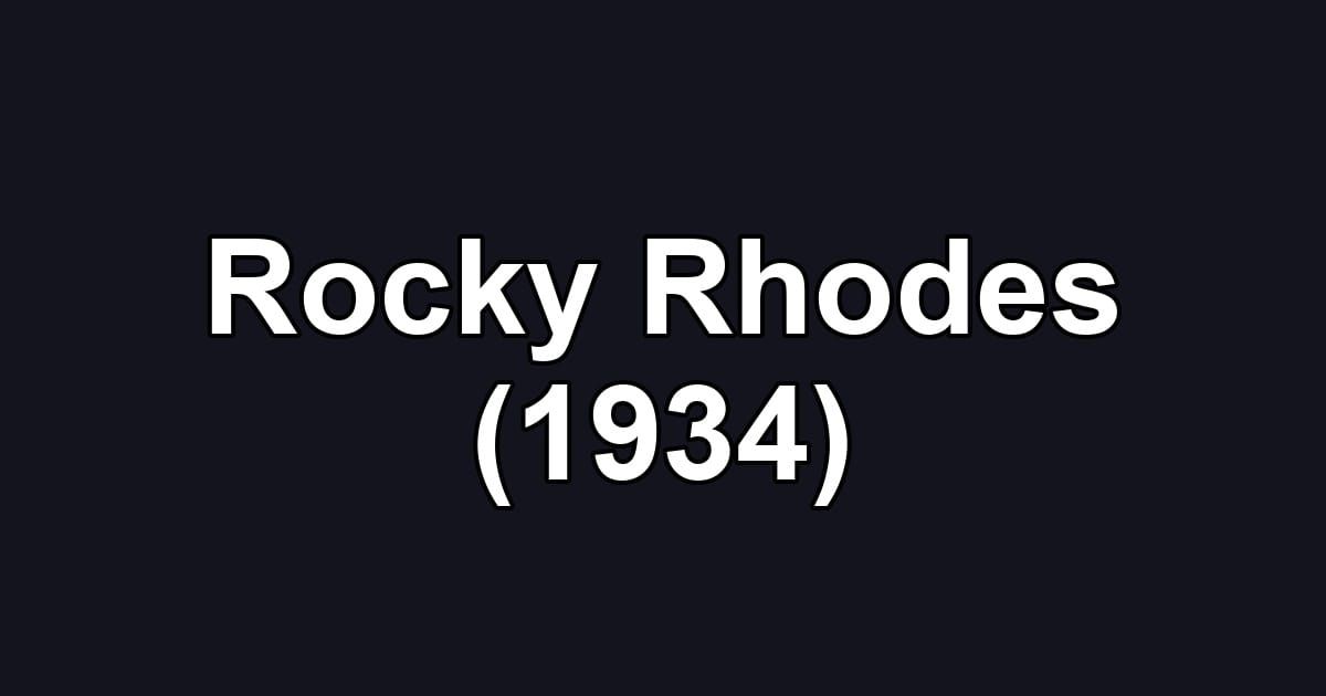 Rocky Rhodes (1934)