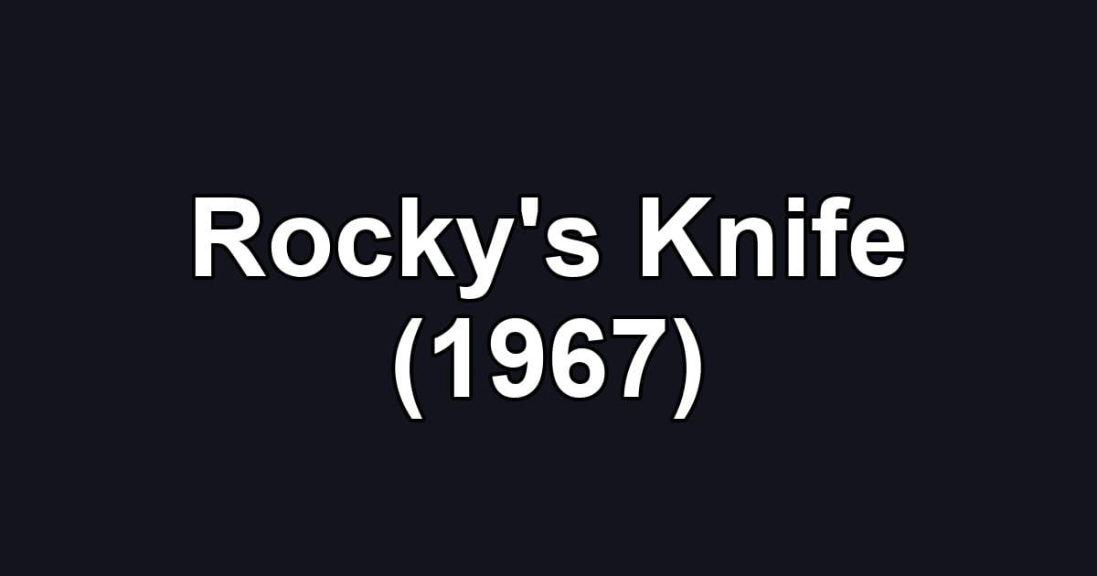 Rocky's Knife (1967)