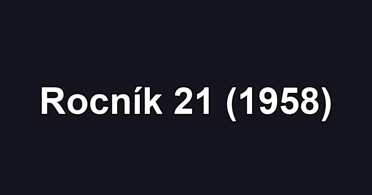 Rocník 21 (1958)