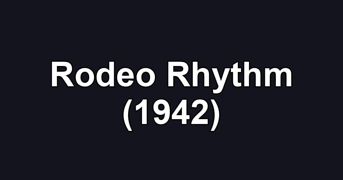 Rodeo Rhythm (1942)