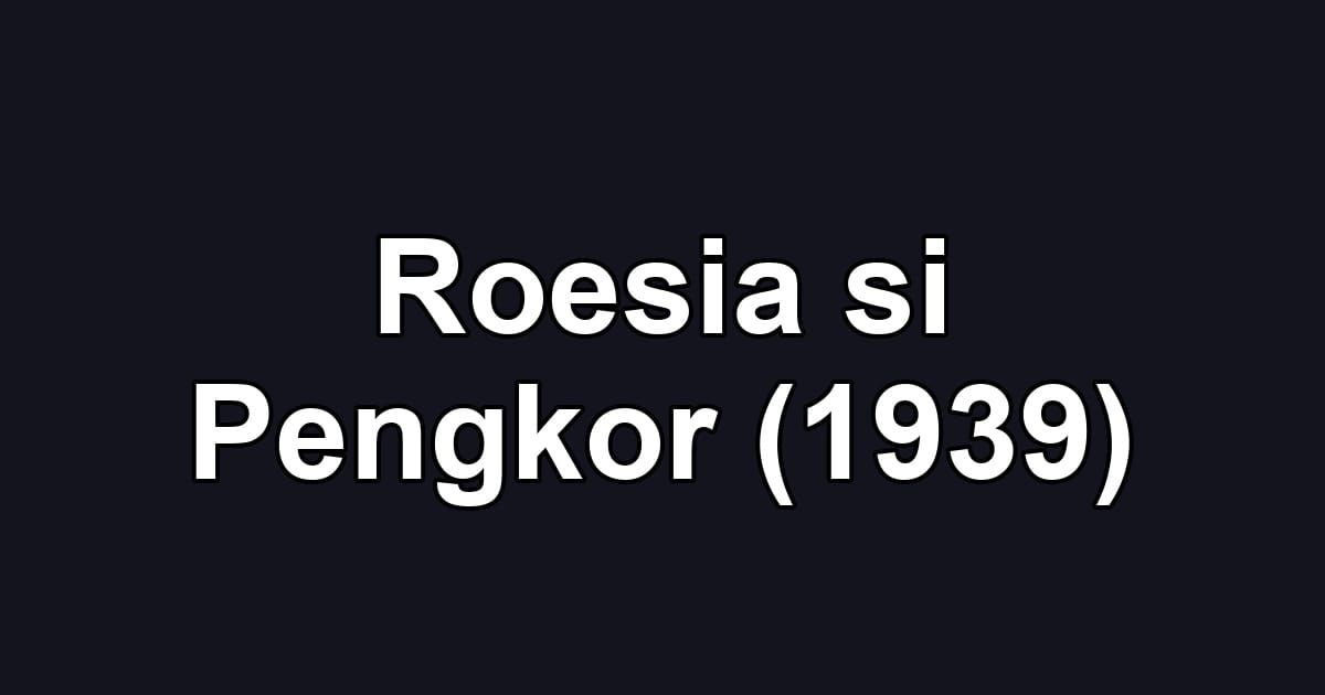 Roesia si Pengkor (1939)