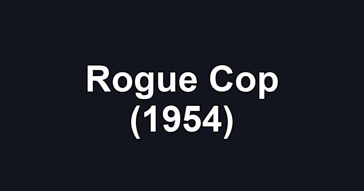 Rogue Cop (1954)
