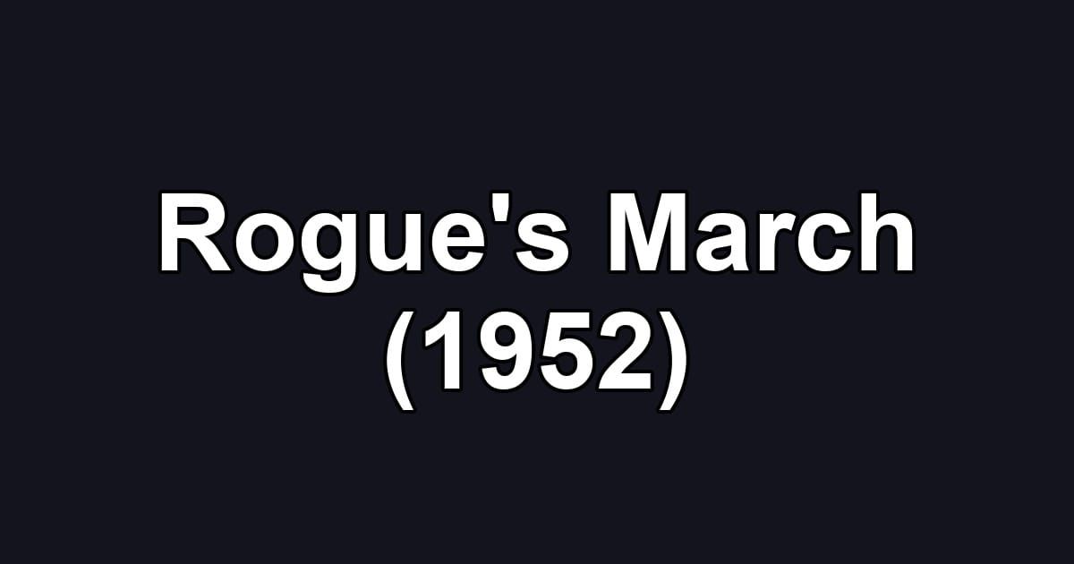 Rogue's March (1952)