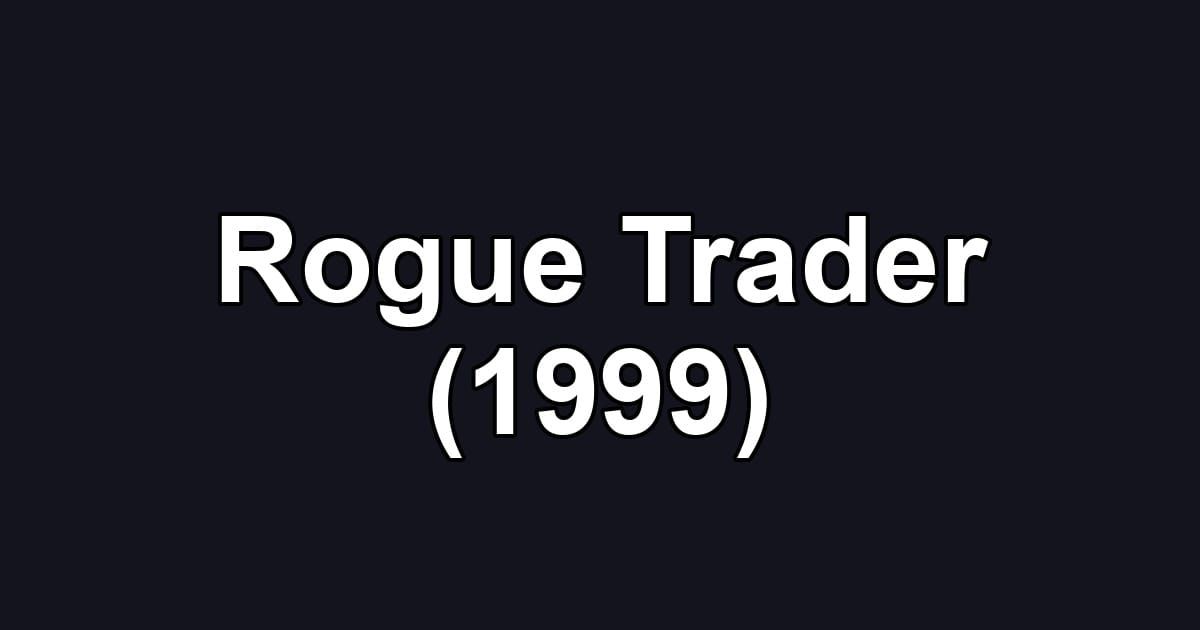 Rogue Trader (1999)