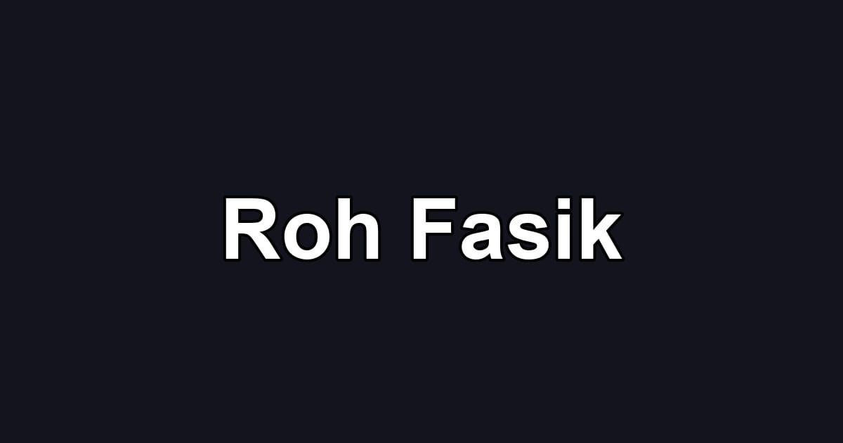 Roh Fasik