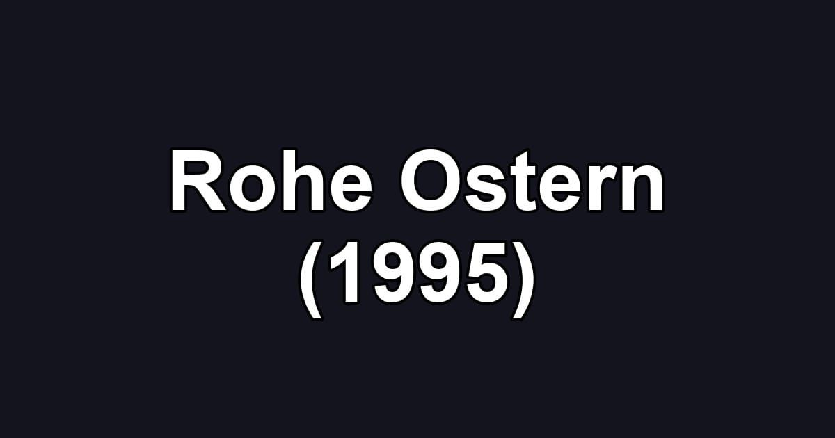 Rohe Ostern (1995)