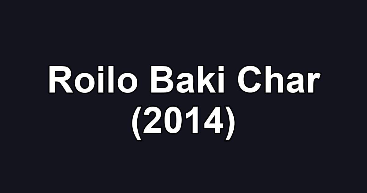 Roilo Baki Char (2014)
