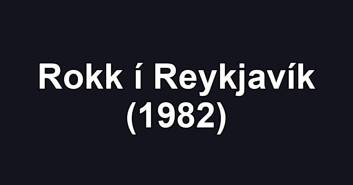 Rokk í Reykjavík (1982)