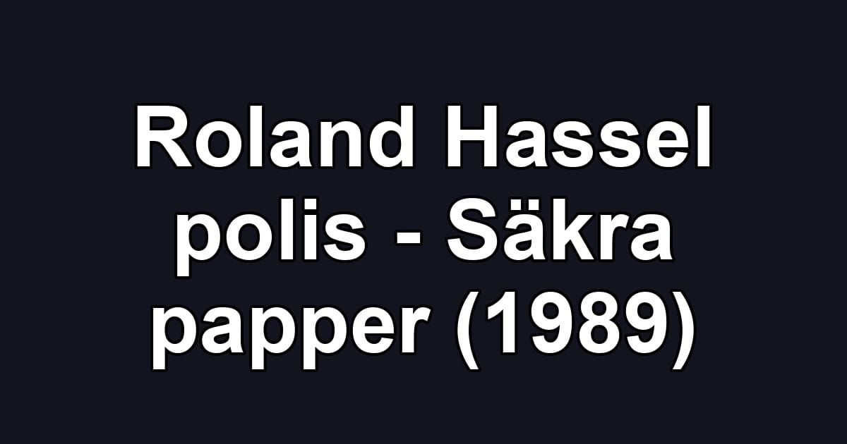 Roland Hassel polis - Säkra papper (1989)