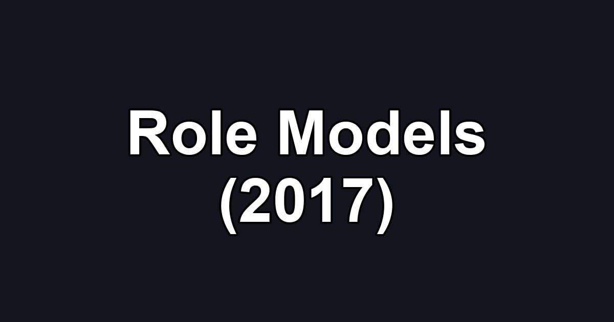 Role Models (2017)