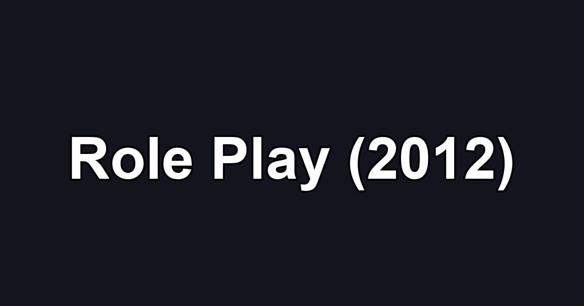 Role Play (2012)
